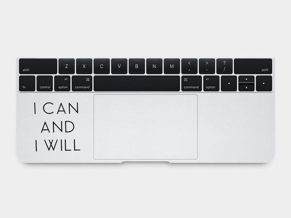 I Can and I Will Quote MacBook Palm Rest Decal