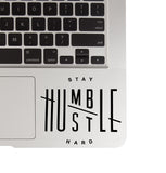 Stay Humble Hustle Hard MacBook Palm Rest Decal